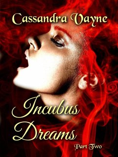 Incubus Dreams: Part 2 (eBook, ePUB) - Vayne, Cassandra