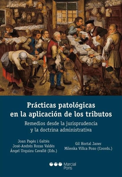 Prácticas patológicas en la aplicación de los tributos Prácticas patológicas en la aplicación de los tributos