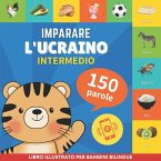 Imparare l'ucraino - 150 parole con pronunce - Intermedio