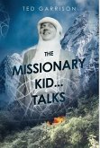 The Missionary Kid...Talks