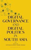 Digital Governance and Digital Politics in South Asia