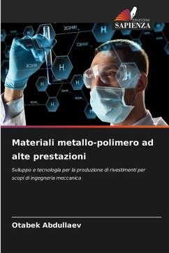 Materiali metallo-polimero ad alte prestazioni - Abdullaev, Otabek
