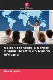 Nelson Mandela e Barack Obama Desafio do Mundo Africano