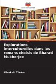 Explorations interculturelles dans les romans choisis de Bharati Mukherjee