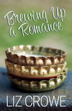 Brewing Up a Romance - Crowe, Liz