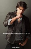 The World's Richest Man in 1934 (Steampunk Era, #1) (eBook, ePUB)