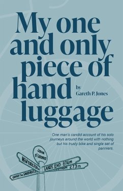 My One and Only Piece of Hand Luggage - Jones, Gareth P