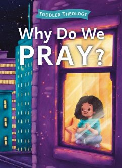 Why Do We Pray? - Groves, Lauren