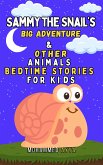 Sammy the Snail's Big Adventure & Other Animals (eBook, ePUB)