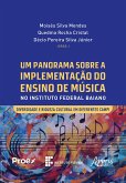 Um Panorama sobre a Implementação do Ensino de Música no Instituto Federal Baiano: Diversidade e Riqueza Cultural em Diferentes Campi (eBook, ePUB)