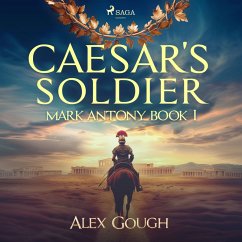 Caesar's Soldier: The Mark Antony Roman Adventure (MP3-Download) - Gough, Alex