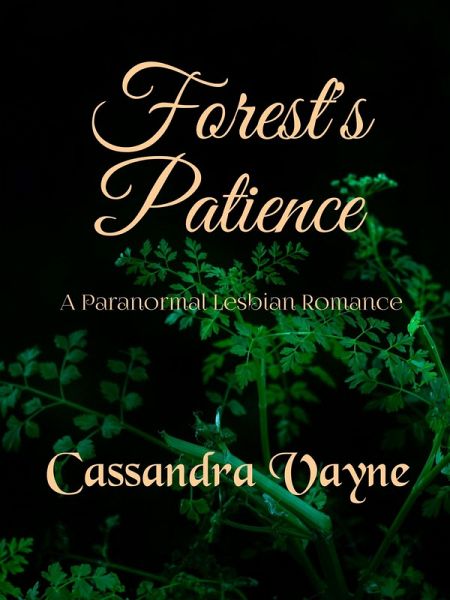 Forest's Patience: A Paranormal Lesbian Romance (eBook, ePUB)