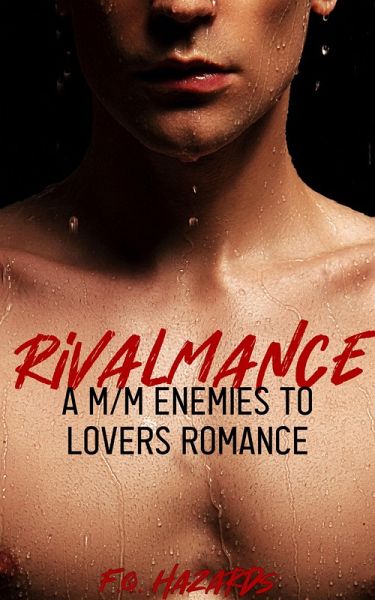 Rivalmance: A M/M Enemies to Lovers Romance (eBook, ePUB) Rivalmance: A M/M Enemies to Lovers Romance (eBook, ePUB)