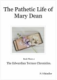 The Pathetic Life of Mary Dean (eBook, ePUB) The Pathetic Life of Mary Dean (eBook, ePUB)