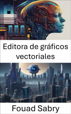 Editora de gráficos vectoriales (eBook, ePUB) - Sabry, Fouad