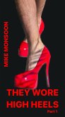 They Wore High Heels - Part 1 (eBook, ePUB) They Wore High Heels - Part 1 (eBook, ePUB)