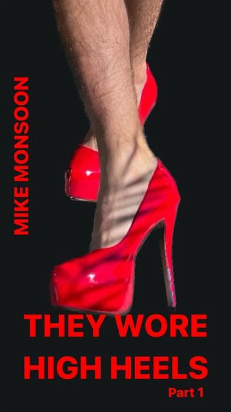 They Wore High Heels - Part 1 (eBook, ePUB)