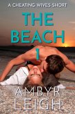 The Beach 1 (A Cheating Wives Short) (eBook, ePUB)