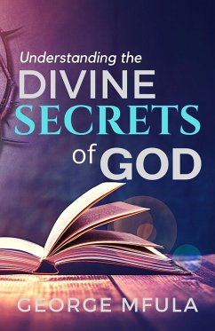Cover Understanding The Divine Secrets of God (eBook, ePUB)