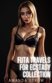 Futa Travels for Ecstasy Collection (eBook, ePUB) Futa Travels for Ecstasy Collection (eBook, ePUB)