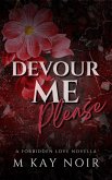 Devour Me Please (Femdom Origins, #2) (eBook, ePUB) Devour Me Please (Femdom Origins, #2) (eBook, ePUB)