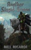 Another Stupid Demon (Another Stupid Trilogy, #2) (eBook, ePUB) Another Stupid Demon (Another Stupid Trilogy, #2) (eBook, ePUB)