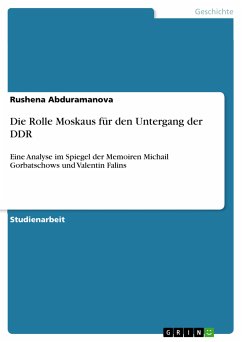Die Rolle Moskaus für den Untergang der DDR (eBook, PDF) - Abduramanova, Rushena