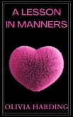A Lesson in Manners (Age Gap Volume 2, #3) (eBook, ePUB) A Lesson in Manners (Age Gap Volume 2, #3) (eBook, ePUB)