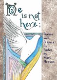 He Is Not Here; Poems and Prayers for Easter (eBook, ePUB) He Is Not Here; Poems and Prayers for Easter (eBook, ePUB)