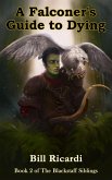 A Falconer's Guide to Dying (The Blackstaff Siblings, #2) (eBook, ePUB) A Falconer's Guide to Dying (The Blackstaff Siblings, #2) (eBook, ePUB)