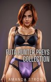 Futa Hunter Preys Collection (eBook, ePUB) Futa Hunter Preys Collection (eBook, ePUB)