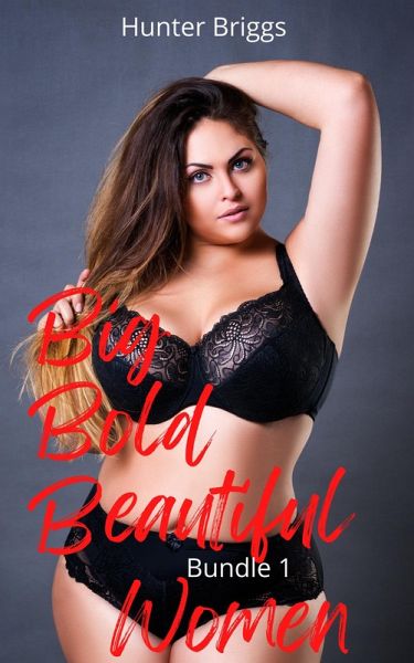 Big, Bold and Beautiful Women Bundle 1 (Bundles) (eBook, ePUB)