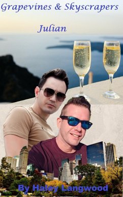 Grapevines & Skyscrapers Book One Julian (eBook, ePUB) - Langwood, Haley