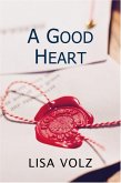 A Good Heart (eBook, ePUB) A Good Heart (eBook, ePUB)