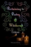 Pertaining to Poetry and Witchcraft: Colors (eBook, ePUB)