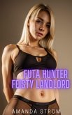 Futa Hunter: Feisty Landlord (Futa Hunter Collection, #2) (eBook, ePUB) Futa Hunter: Feisty Landlord (Futa Hunter Collection, #2) (eBook, ePUB)