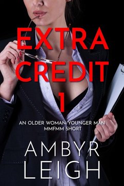 Cover Extra Credit 1 (An Older Woman/Younger Man MMFMM Short) (eBook, ePUB)