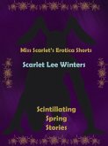 Miss Scarlet's Erotica Shorts: Scintillating Spring Stories (eBook, ePUB)