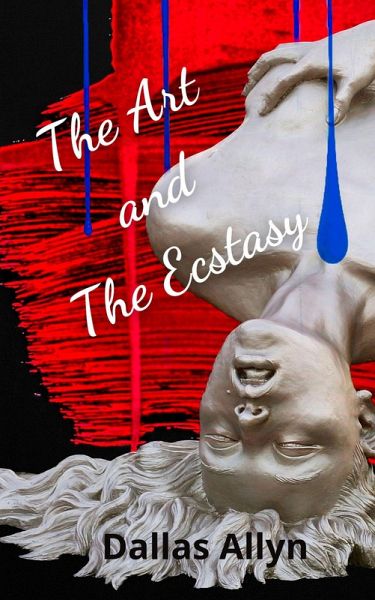 The Art and the Ecstasy (eBook, ePUB)
