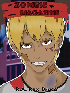 Zombie Magazine Vol. 1 (eBook, ePUB) - Draco, R. A. Rex