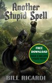 Another Stupid Spell (Another Stupid Trilogy, #1) (eBook, ePUB) Another Stupid Spell (Another Stupid Trilogy, #1) (eBook, ePUB)