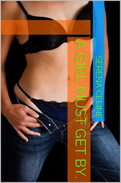 A Girl Must Get BY (Our Girl., #3) (eBook, ePUB)