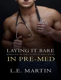 Laying it Bare in Pre-Med (Laying it Bare Series Book 5) (eBook, ePUB)