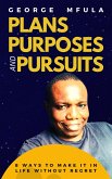 Plans, Purposes And Pursuits (eBook, ePUB) Plans, Purposes And Pursuits (eBook, ePUB)