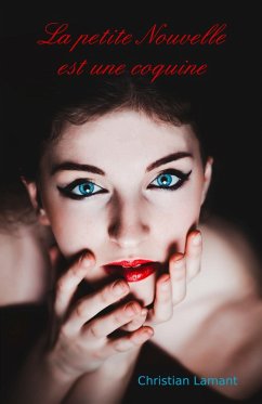 La petite nouvelle est une coquine (eBook, ePUB) Cover La petite nouvelle est une coquine (eBook, ePUB)