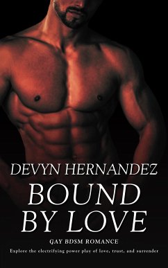 Bound By Love (eBook, ePUB) - Hernandez, Devyn