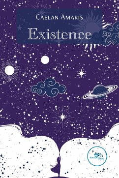 Existence (eBook, ePUB) - Amaris, Caelan