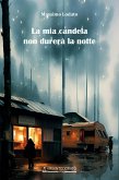 La mia candela non durerà la notte (eBook, ePUB)