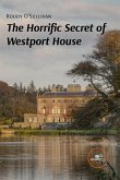 The Horrific Secret of Westport House (eBook, ePUB)
