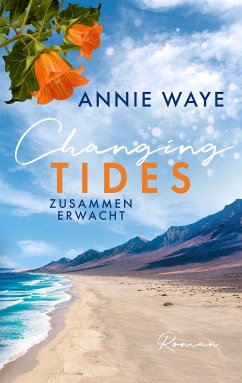 Changing Tides: Zusammen erwacht (eBook, ePUB) - C. Waye, Annie